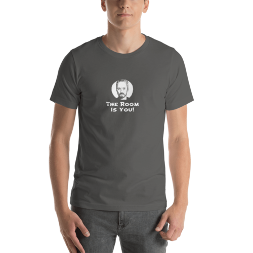 "The Room is you" T-Shirt - Jordan Peterson Quote